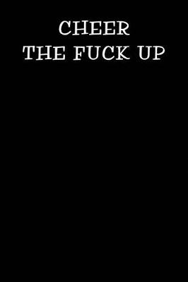 Book cover for Cheer the Fuck Up