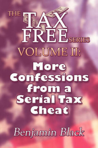 Cover of More Confessions from a Serial Tax Cheat