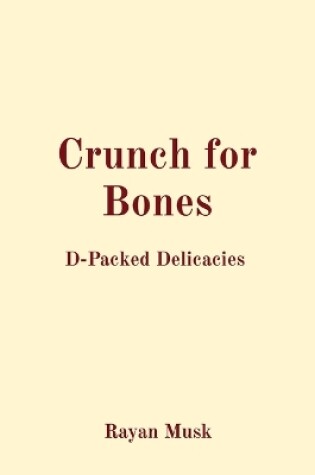 Cover of Crunch for Bones