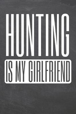 Book cover for Hunting is my Girlfriend