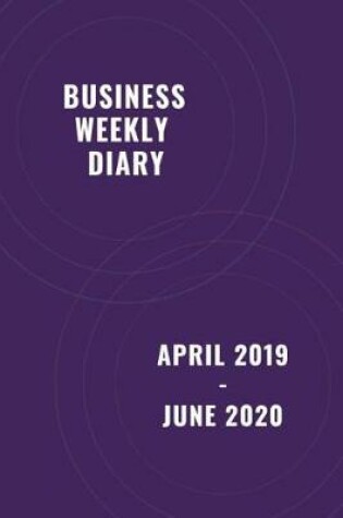 Cover of Business Weekly Diary April 2019 - June 2020