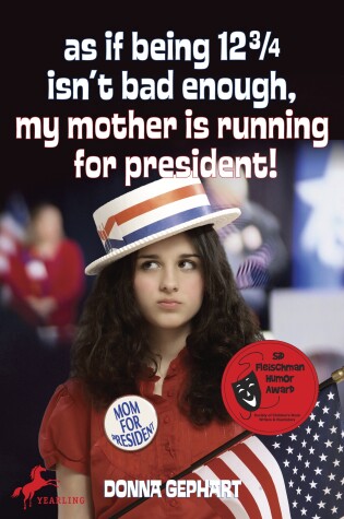 Cover of As If Being 12 3/4 Isn't Bad Enough (My Mother Is Running for President)