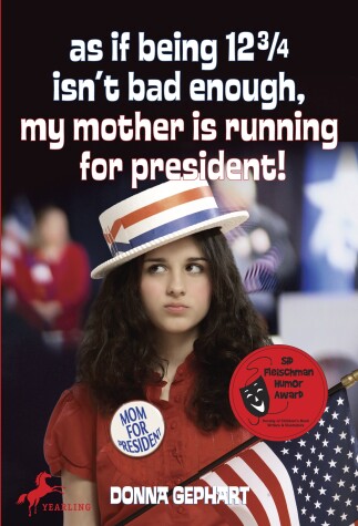 Book cover for As If Being 12 3/4 Isn't Bad Enough (My Mother Is Running for President)