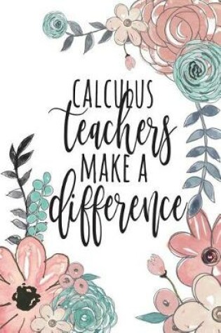 Cover of Calculus Teachers Make A Difference