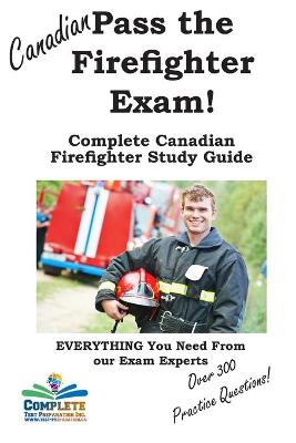 Book cover for Pass the Canadian Firefighter Exam! Complete Canadian Firefighter Study Guide