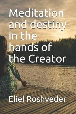 Book cover for Meditation and destiny in the hands of the Creator