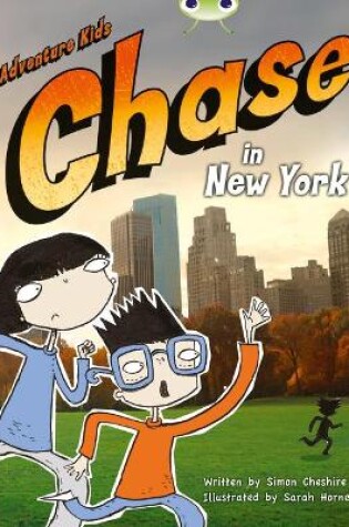 Cover of Bug Club Independent Fiction Year Two Orange A Adventure Kids: Chase in New York