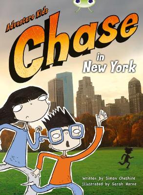 Cover of Bug Club Independent Fiction Year Two Orange A Adventure Kids: Chase in New York
