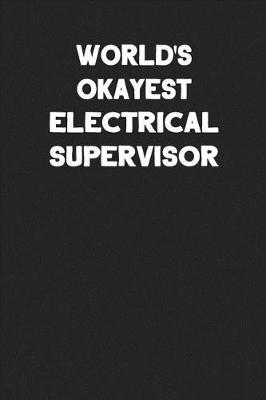 Book cover for World's Okayest Electrical Supervisor