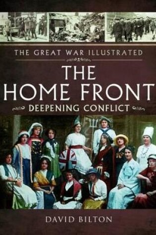 Cover of Great War Illustrated - The Home Front:  Deepening Conflict