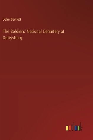 Cover of The Soldiers' National Cemetery at Gettysburg