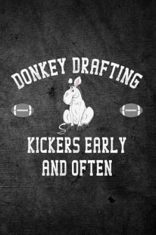 Cover of Donkey Drafting Kickers Early And Often
