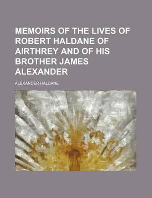 Book cover for Memoirs of the Lives of Robert Haldane of Airthrey and of His Brother James Alexander