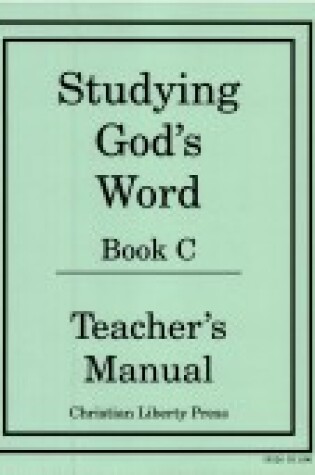 Cover of Studying Gods Word Book C Teacher Manual