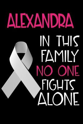 Cover of ALEXANDRA In This Family No One Fights Alone