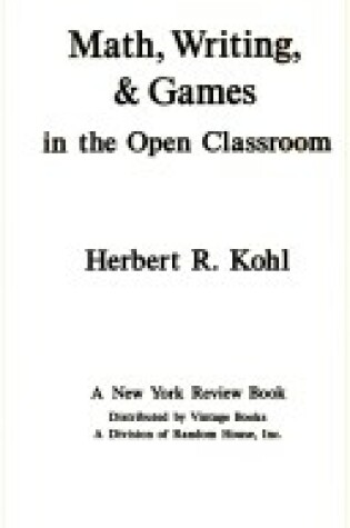 Cover of Math, Writing and Games in the Open Classroom