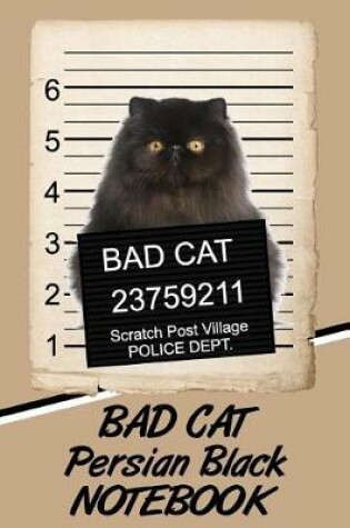 Cover of Bad Cat Persian Black Notebook