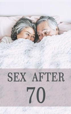 Book cover for Sex After 70