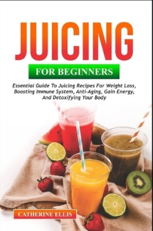 Cover of Juicing for Beginners