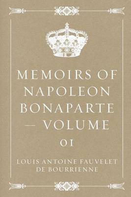 Book cover for Memoirs of Napoleon Bonaparte - Volume 01