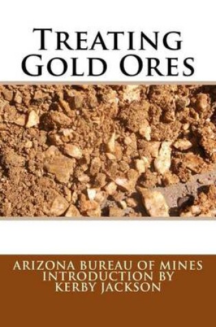 Cover of Treating Gold Ores