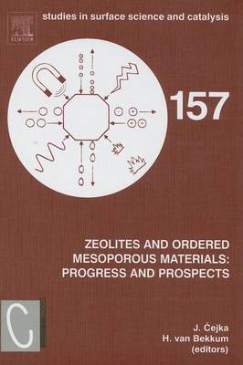 Book cover for Zeolites and Ordered Mesoporous Materials: Progress and Prospects: The 1st Feza School on Zeolites, Prague, Czech Republic, August 20-21, 2005