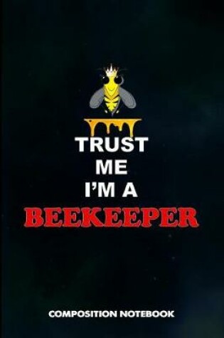 Cover of Trust Me I Am a Beekeeper