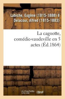 Book cover for La cagnotte, com�die-vaudeville en 5 actes