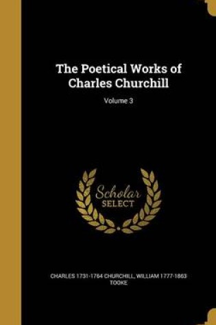 Cover of The Poetical Works of Charles Churchill; Volume 3