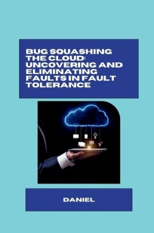 Cover of Bug Squashing the Cloud