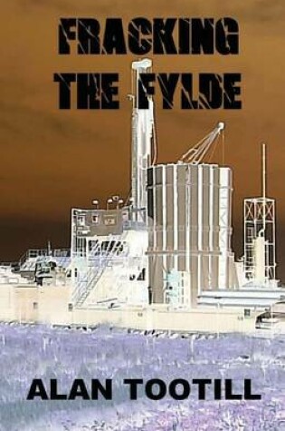 Cover of Fracking The Fylde