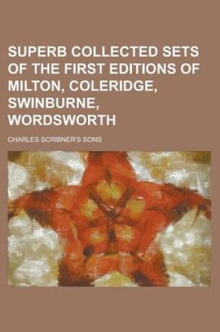 Cover of Superb Collected Sets of the First Editions of Milton, Coleridge, Swinburne, Wordsworth