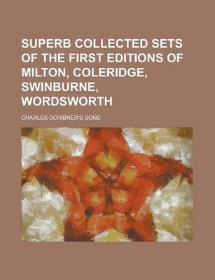 Book cover for Superb Collected Sets of the First Editions of Milton, Coleridge, Swinburne, Wordsworth