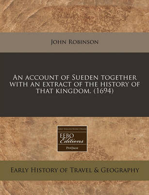 Book cover for An Account of Sueden Together with an Extract of the History of That Kingdom. (1694)