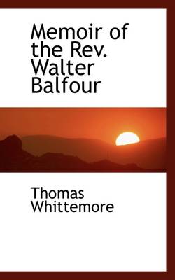 Book cover for Memoir of the Rev. Walter Balfour