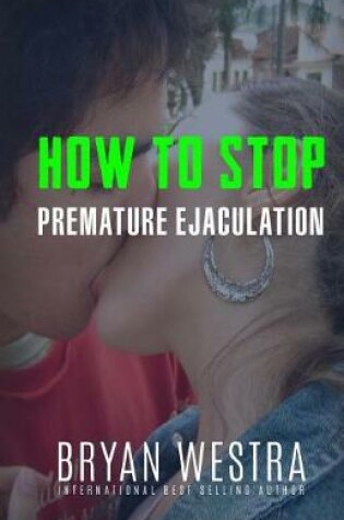 Cover of How To Stop Premature Ejaculation
