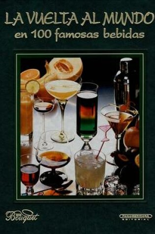 Cover of La Vuelta al Mundo en 100 Famosas Bebidas