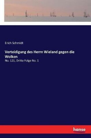 Cover of Verteidigung des Herrn Wieland gegen die Wolken