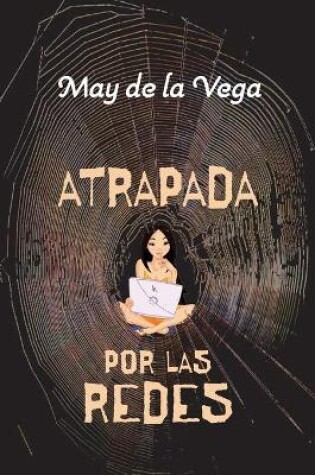 Cover of Atrapada por las redes