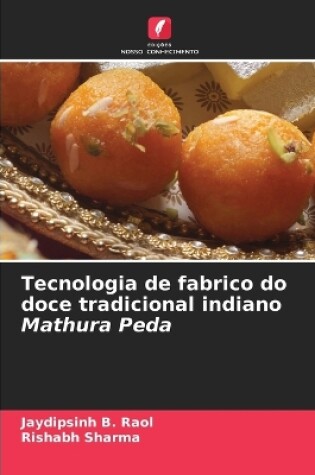 Cover of Tecnologia de fabrico do doce tradicional indiano Mathura Peda