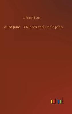 Book cover for Aunt Jane's Nieces and Uncle John