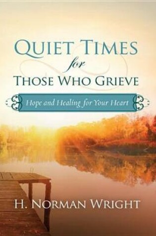 Cover of Quiet Times for Those Who Grieve