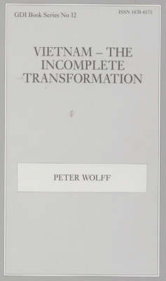 Book cover for Vietnam - the Incomplete Transformation