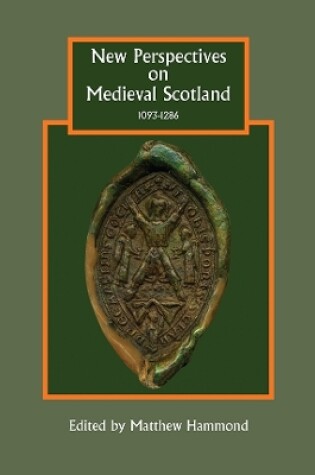 Cover of New Perspectives on Medieval Scotland, 1093-1286