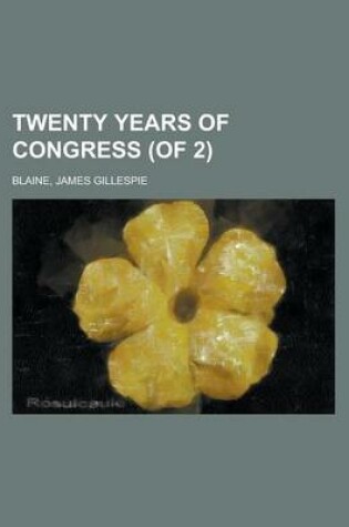 Cover of Twenty Years of Congress, Volume 2 (of 2)
