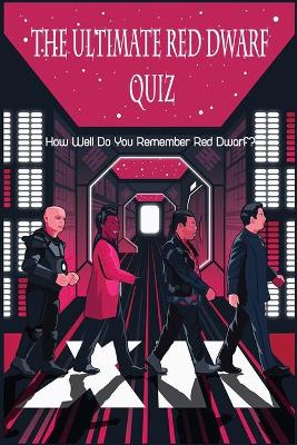 Book cover for The Ultimate Red Dwarf Quiz