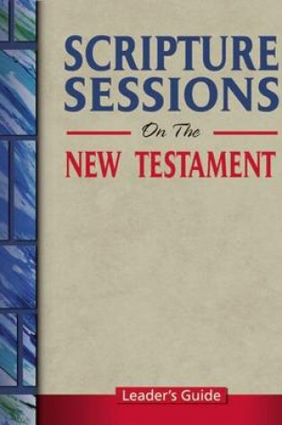 Cover of Scripture Sessions on the New Testament