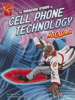 Book cover for The Amazing Story of Cell Phone Technology