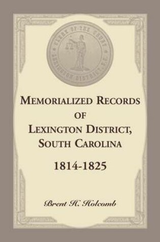 Cover of Memorialized Records of Lexington District, South Carolina, 1814-1825