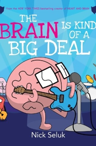 Cover of The Brain is Kind of a Big Deal